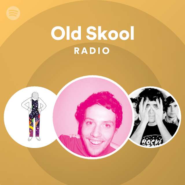 Old skool radio playlist by spotify spotify