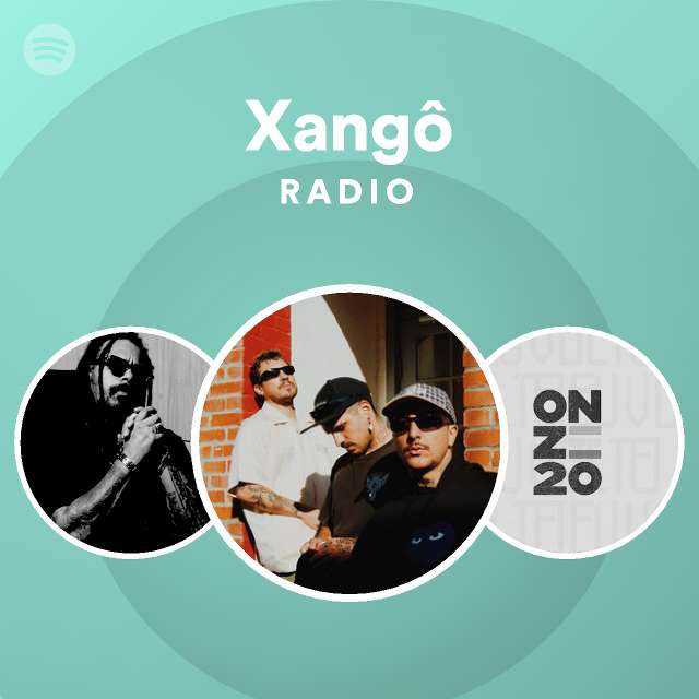 Xangô Radio - playlist by Spotify | Spotify