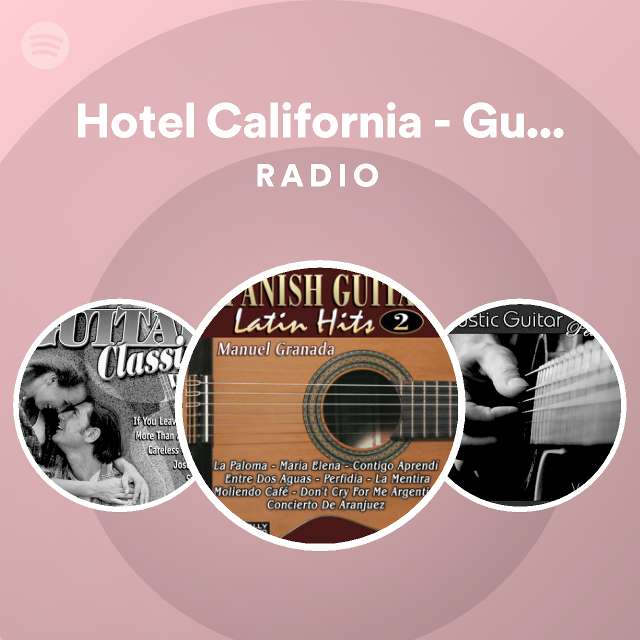 Hotel California Guitar Version Radio Spotify Playlist