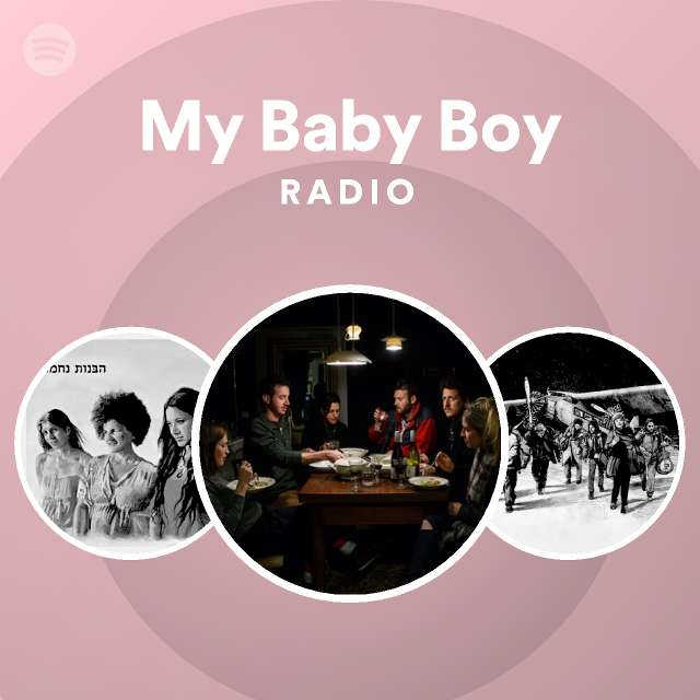My Baby Boy Radio - playlist by Spotify | Spotify