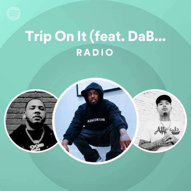 Trip On It (feat. DaBoii, tupid Young & Fenix Flexin) Radio playlist