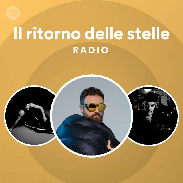 Il ritorno delle stelle Radio - playlist by Spotify | Spotify