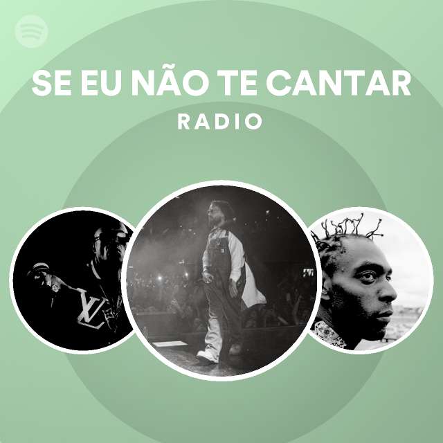 SE EU NÃO TE CANTAR Radio