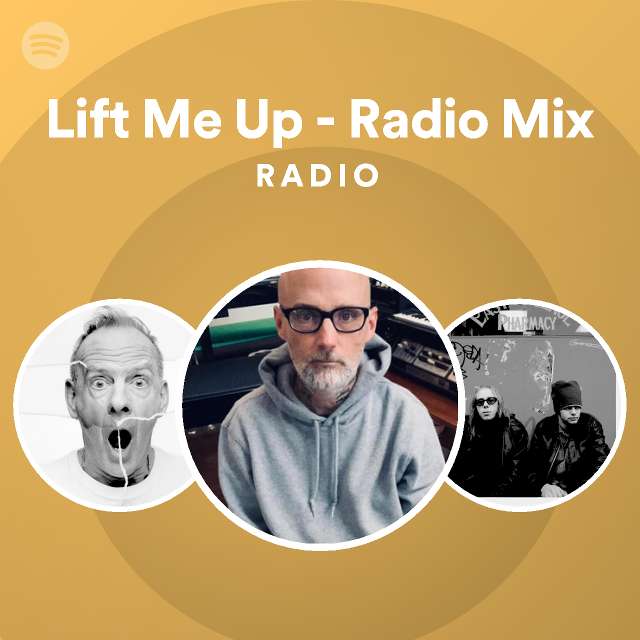 Lift Me Up - Radio Mix Radio | Spotify Playlist