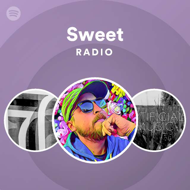 Sweet Radio - playlist by Spotify | Spotify