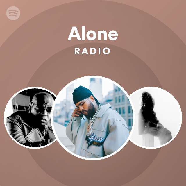Alone Radio - playlist by Spotify | Spotify