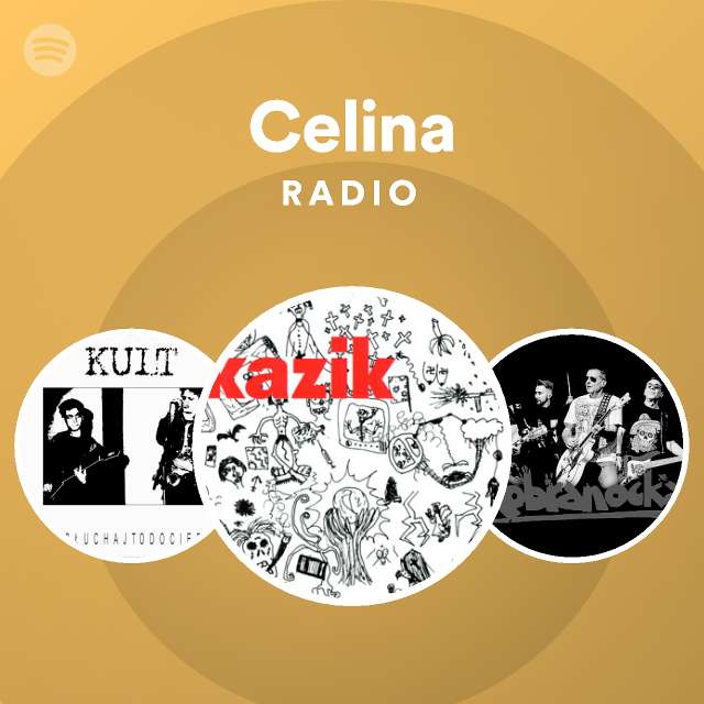 Celina Radio playlist by Spotify Spotify