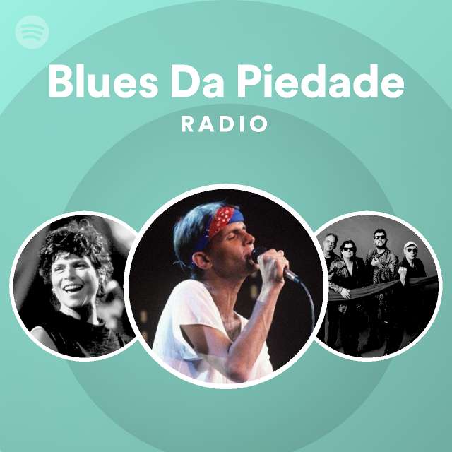 Blues Da Piedade Radio - playlist by Spotify | Spotify