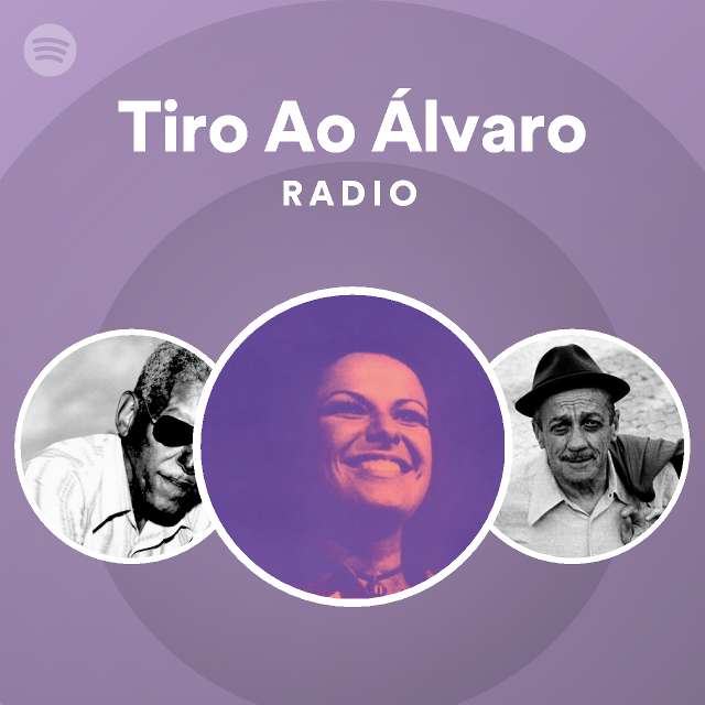 Tiro Ao Álvaro Radio playlist by Spotify Spotify