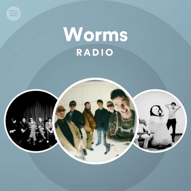 Worms Radio - playlist by Spotify | Spotify