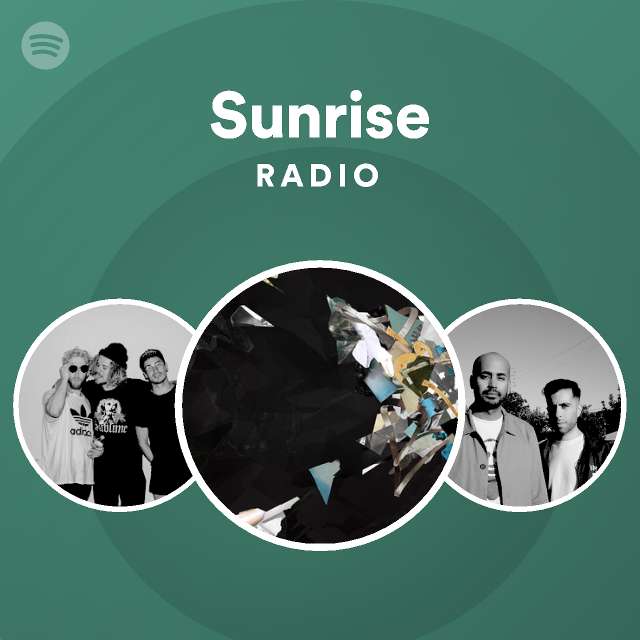 Sunrise Radio playlist by Spotify Spotify