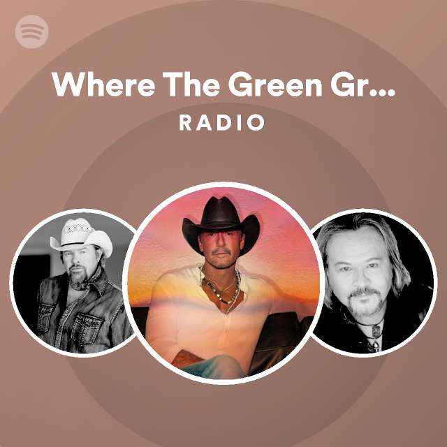 Where The Green Grass Grows Radio - playlist by Spotify | Spotify