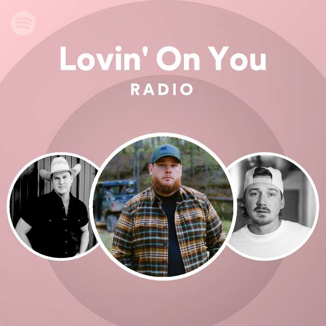 Lovin' On You Radio 