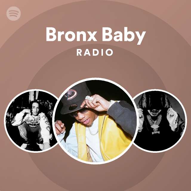 Bronx Baby Radio | Spotify Playlist