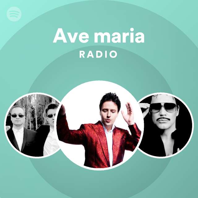 Ave maria Radio playlist by Spotify Spotify