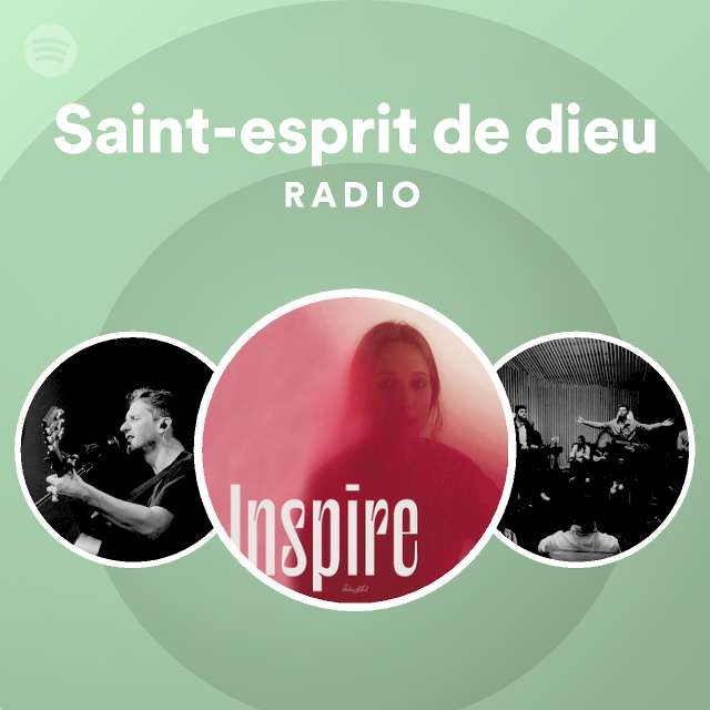 Saintesprit de dieu Radio playlist by Spotify Spotify