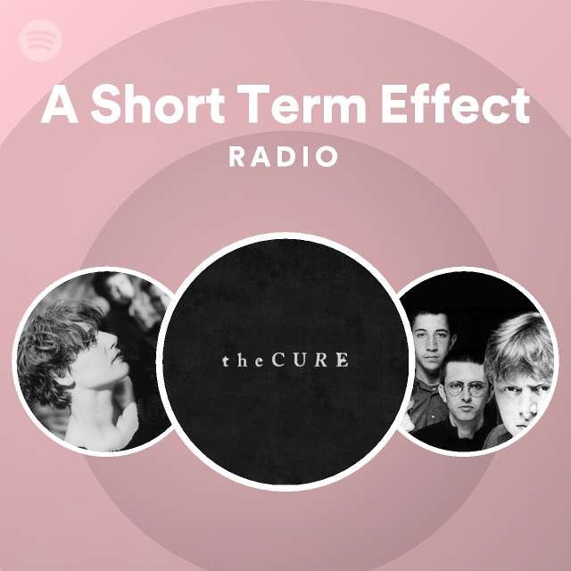 A Short Term Effect Radio Spotify Playlist