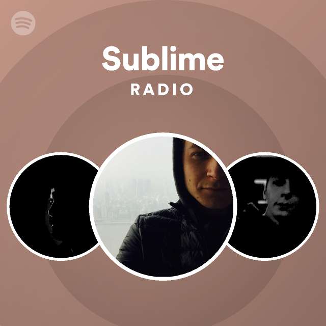 Sublime Radio playlist by Spotify Spotify