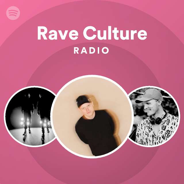 Rave Culture Radio | Spotify Playlist