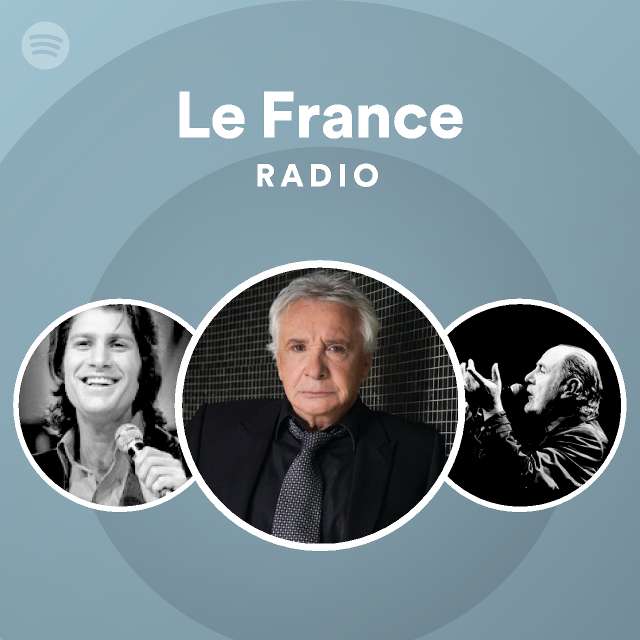 Le France Radio - playlist by Spotify | Spotify