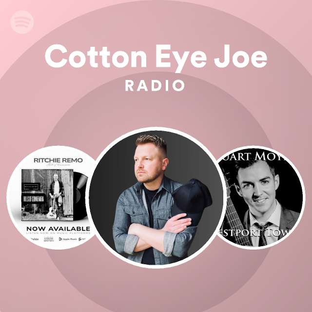 Cotton Eye Joe Radio playlist by Spotify Spotify