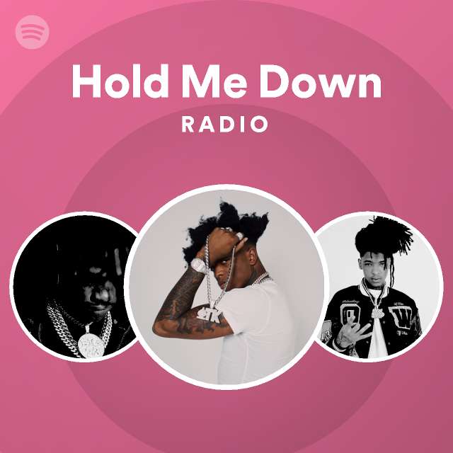 Hold Me Down Radio - playlist by Spotify | Spotify