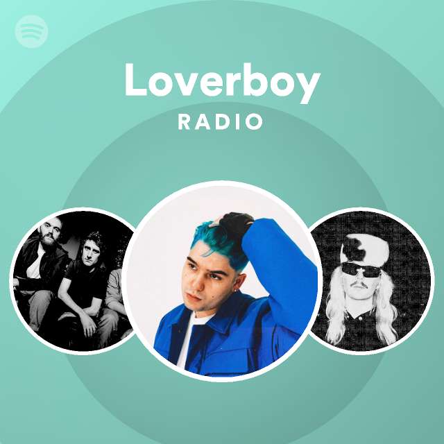 Loverboy Radio playlist by Spotify Spotify