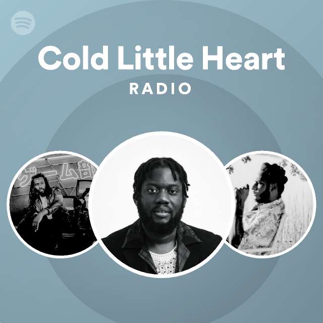 Cold Little Heart Radio playlist by Spotify Spotify