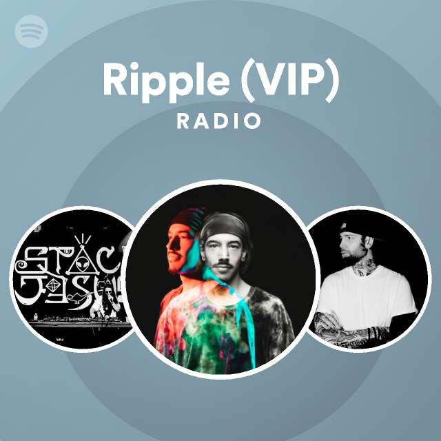 Ripple (VIP) Radio - playlist by Spotify | Spotify
