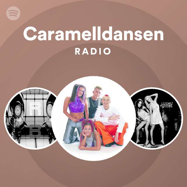 Caramelldansen Radio playlist by Spotify Spotify