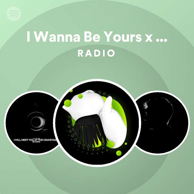 I Wanna Be Yours X Summertime Sadness 8d Audio Radio Playlist By Spotify Spotify