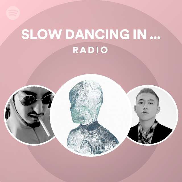 Slow Dancing In The Dark Radio Spotify Playlist 