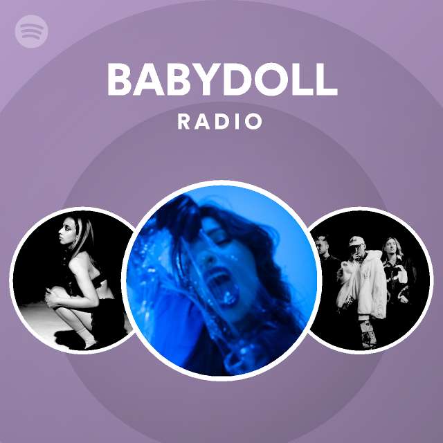 BABYDOLL Radio - playlist by Spotify | Spotify