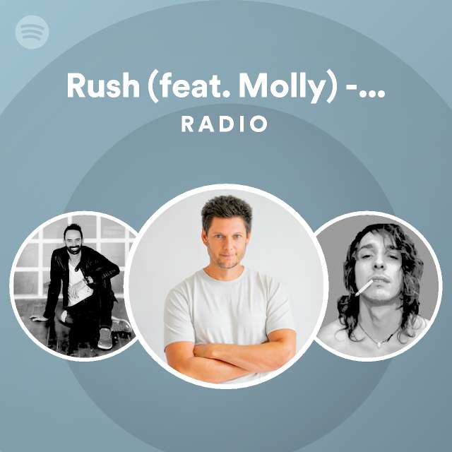 Rush (feat. Molly) - Extended Mix Radio - playlist by Spotify | Spotify