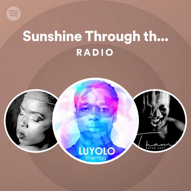 Sunshine through the rain radio playlist by spotify spotify