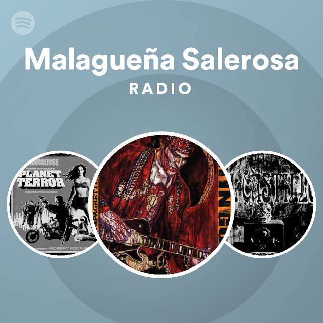 Malagueña Salerosa Radio - playlist by Spotify | Spotify