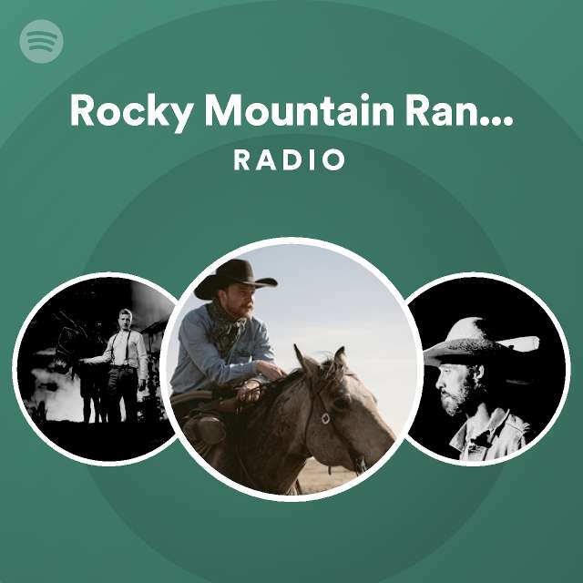 Rocky Mountain Rangers Radio Playlist By Spotify Spotify   En