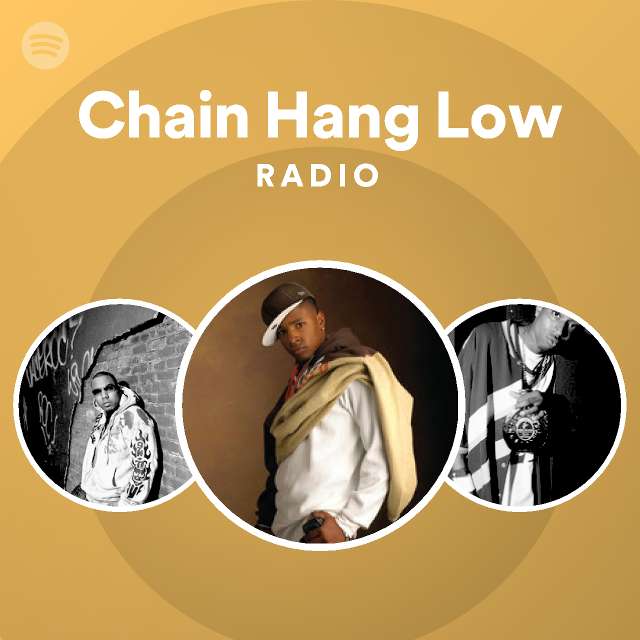 Chain Hang Low Radio playlist by Spotify Spotify