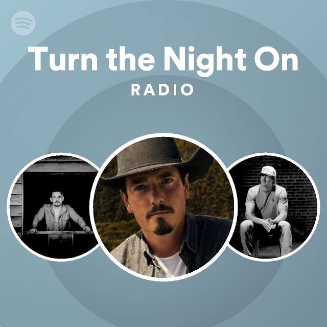 Turn the Night On Radio - playlist by Spotify | Spotify