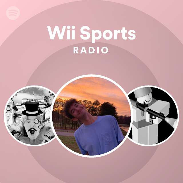Wii Sports Radio Playlist By Spotify Spotify