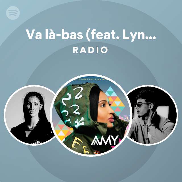 Va Là-bas (feat. Lyna Mahyem & Lylah) Radio - Playlist By Spotify | Spotify