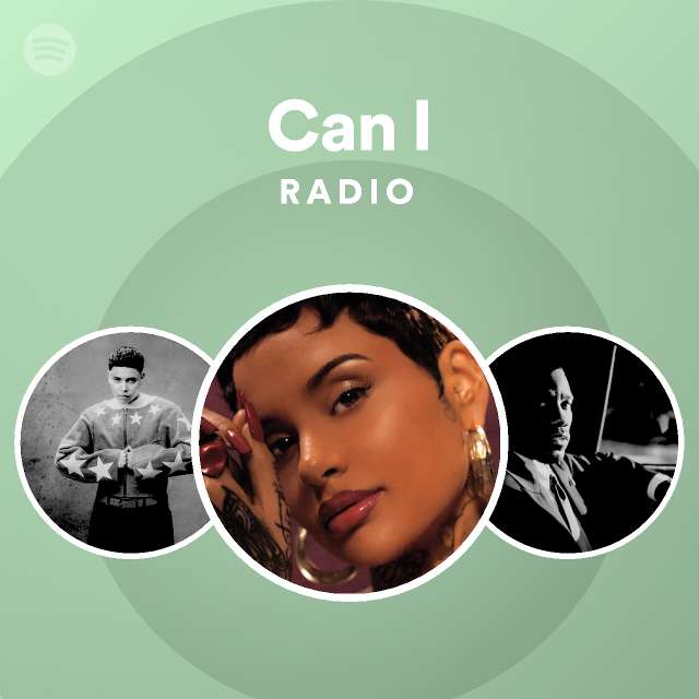 Can I Radio - playlist by Spotify | Spotify