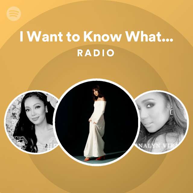 I want to know what love is radio spotify playlist