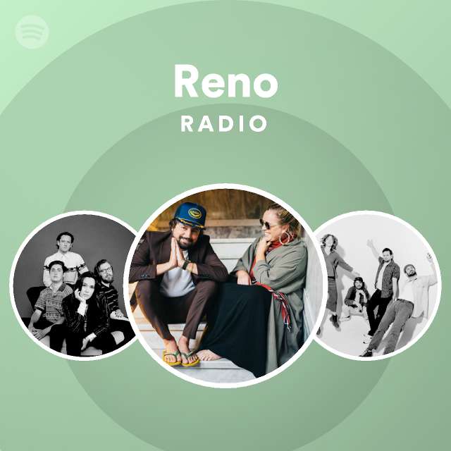 Reno radio playlist by spotify spotify