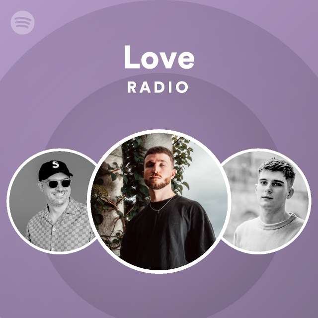 Love Radio playlist by Spotify Spotify