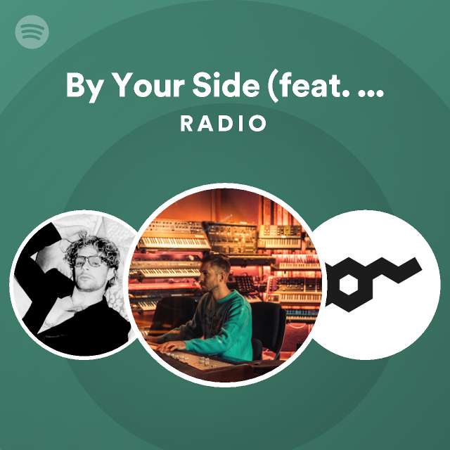 By Your Side (feat. Tom Grennan) Radio - Playlist By Spotify | Spotify