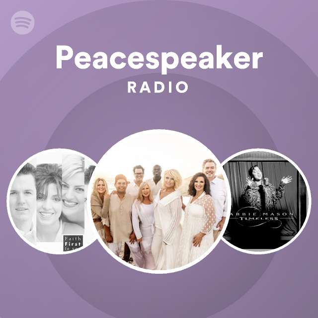 Peacespeaker Radio playlist by Spotify Spotify