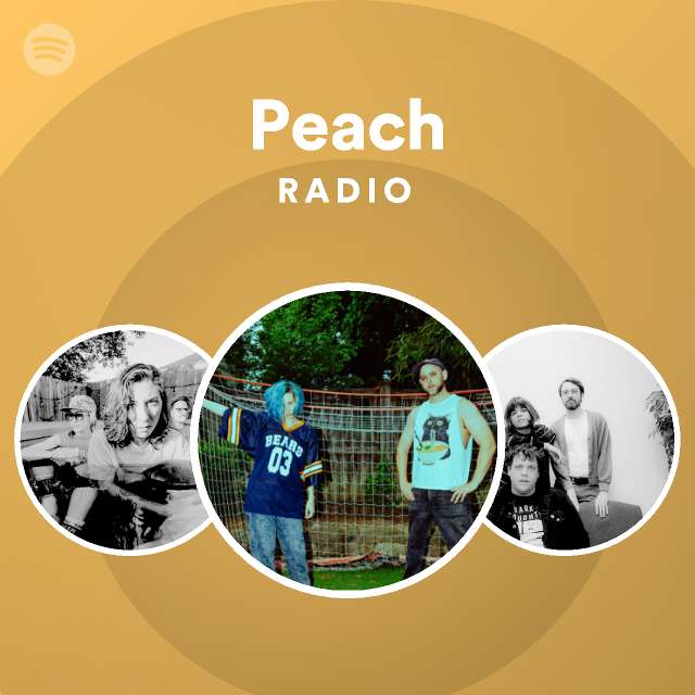 Peach Radio playlist by Spotify Spotify