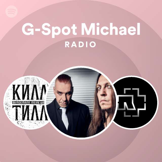 G-Spot Michael Radio - Playlist By Spotify | Spotify