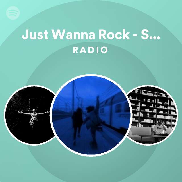 Just Wanna Rock - Slowed + Reverb Radio - playlist by Spotify | Spotify